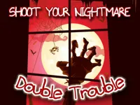 image bg Shoot Your Nightmare - Double Trouble
